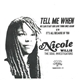 Nicole Willis And The Soul Investigators - Tell Me When (We Can Start Our Love Thing Once Again) / It’s All Because Of You